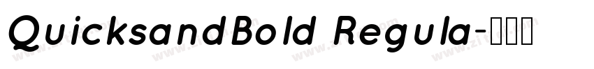 QuicksandBold Regula字体转换 QuicksandBold Regula字体转换